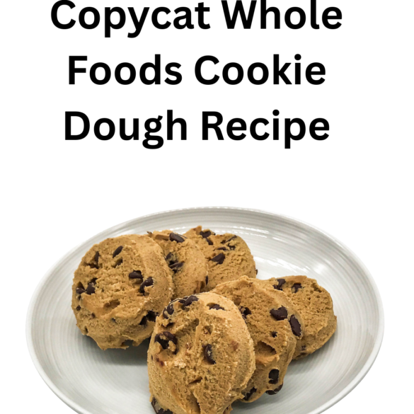 Copycat Whole Foods Cookie Dough Recipe